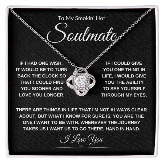 To My Smokin' Hot Soulmate | You're The One I Want To Be With