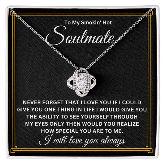 To My Smokin' Hot Soulmate | I'll Love You Always
