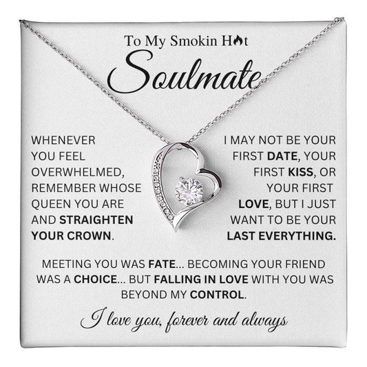 To My Smokin Hot Soulmate | Want To Be Your Last Everything