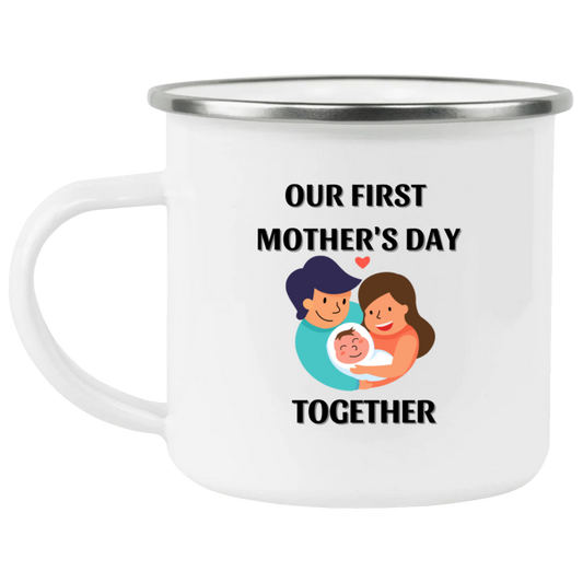 Our First Mother's Day Together  Mug